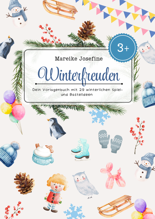 Winterfreuden: Dein Vorlagen E-Book mit 29 winterlichen Spielideen